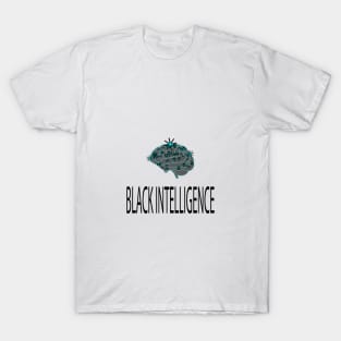 black intelligence T-Shirt